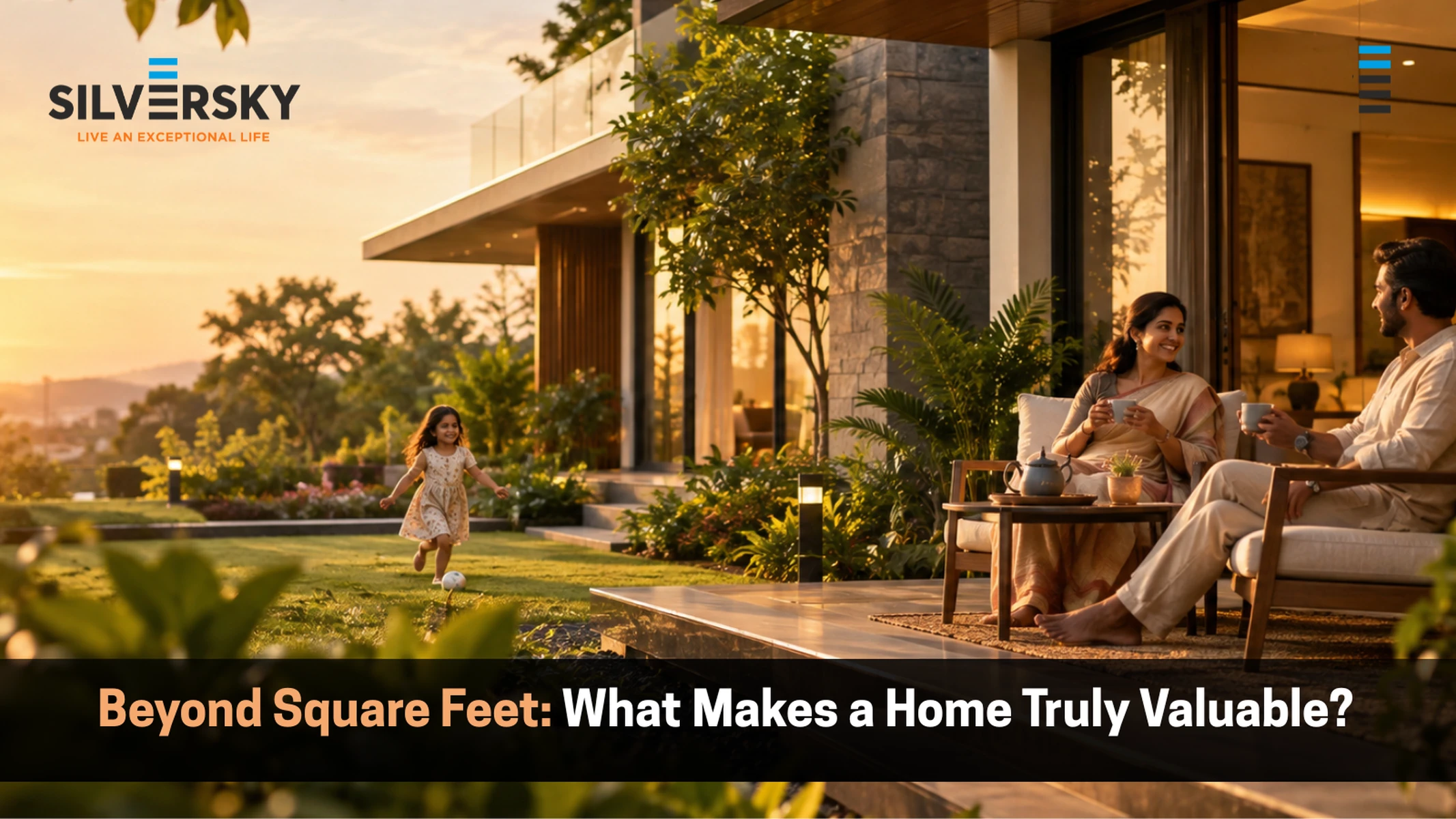 Beyond Square Feet: What Makes a Home Truly Valuable?