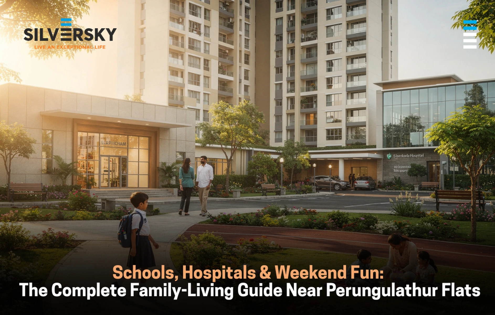 The Complete Family-Living Guide Near Perungulathur Flats 