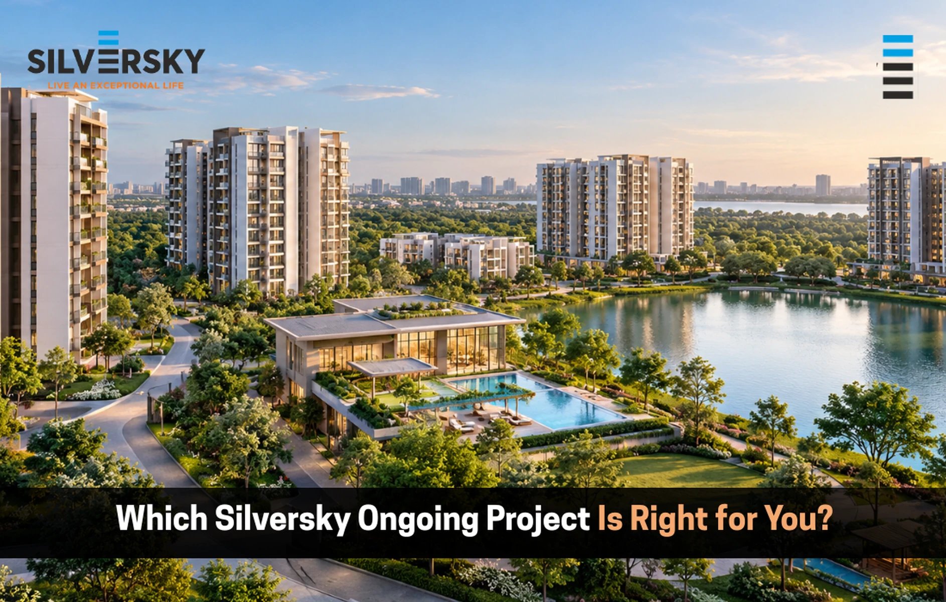 Ongoing Residential Projects by SilverSky Builders in Chennai: Which One Is Right for You?