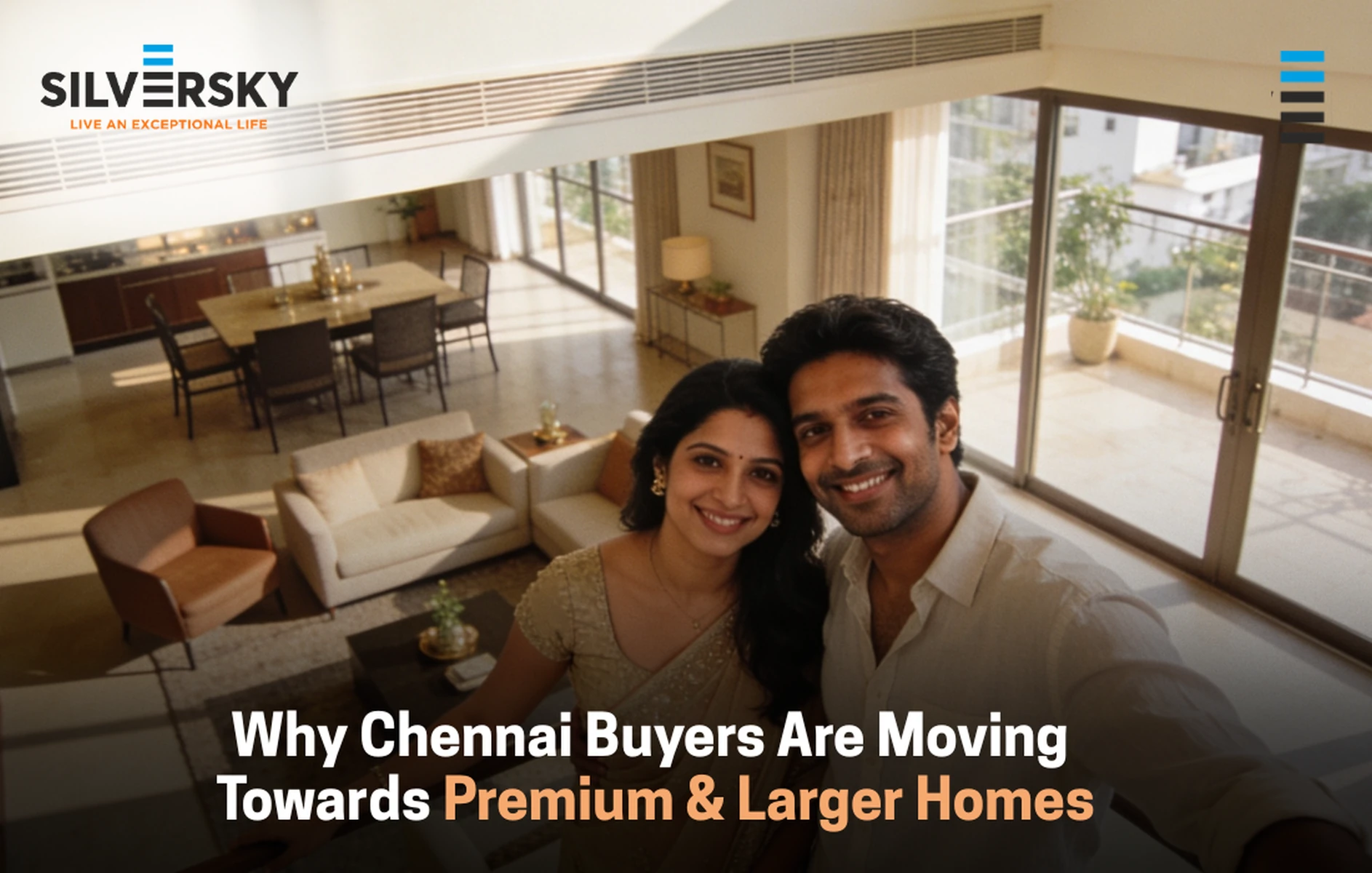 Why Chennai Buyers Are Moving Towards Premium & Larger Homes