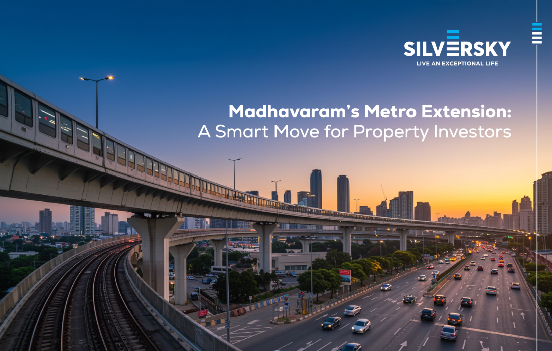 Why Madhavaram’s Proposed Metro Extension Makes It an Ideal Location for Property Investment?